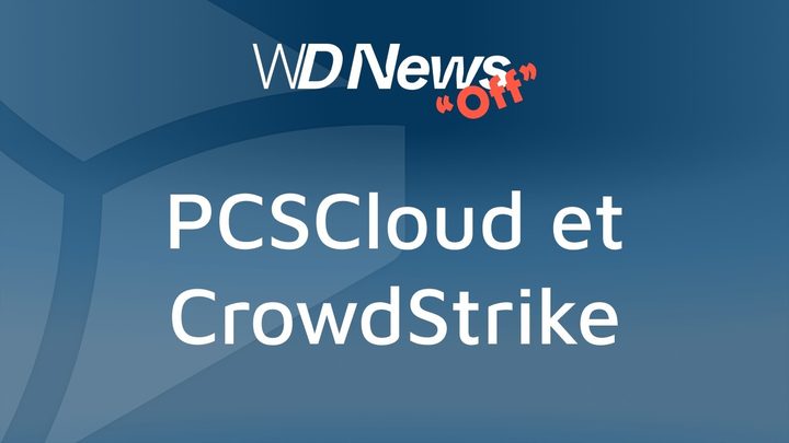 WDNews | OFF | PCSCloud s'appuie désormais sur CrowdStrike